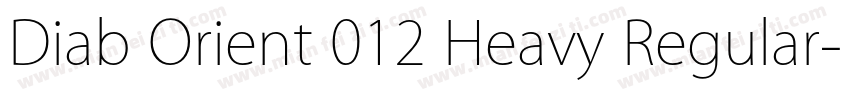 Diab Orient 012 Heavy Regular字体转换